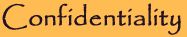Confidentiality